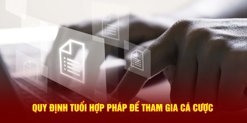 Đảm bảo tuổi hợp pháp để giải trí cá cược trực tuyến